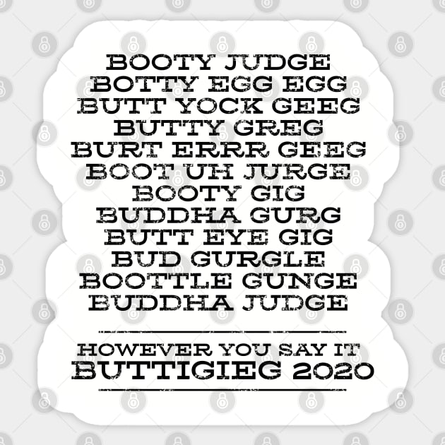 How do you say Mayor Pete Buttigieg's name? Funny list of ways people say it Sticker by YourGoods